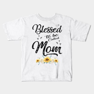 mom blessed to be called mom Kids T-Shirt